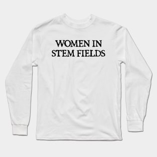 Women-in-STEM-fields Long Sleeve T-Shirt